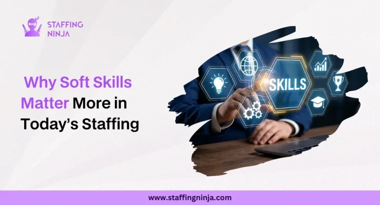 Why Soft Skills Matter More Than Ever in Today’s Staffing Trends